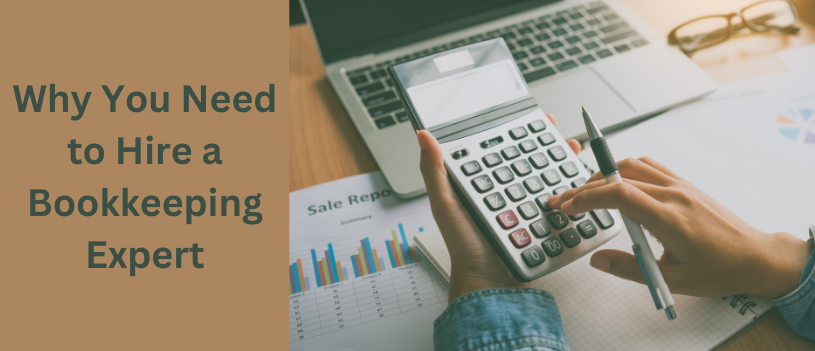 Why You Need to Hire a Bookkeeping Expert