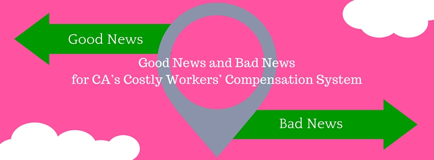 Good News and Bad News for CA’s Costly Workers’ Compensation System