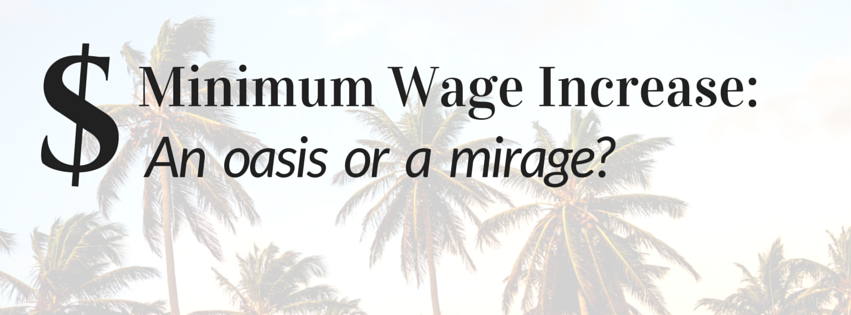 Minimum Wage Increase: An Oasis or a Mirage?