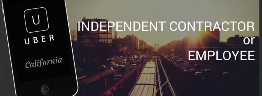 Independent Contractor Status in CA (Uber)