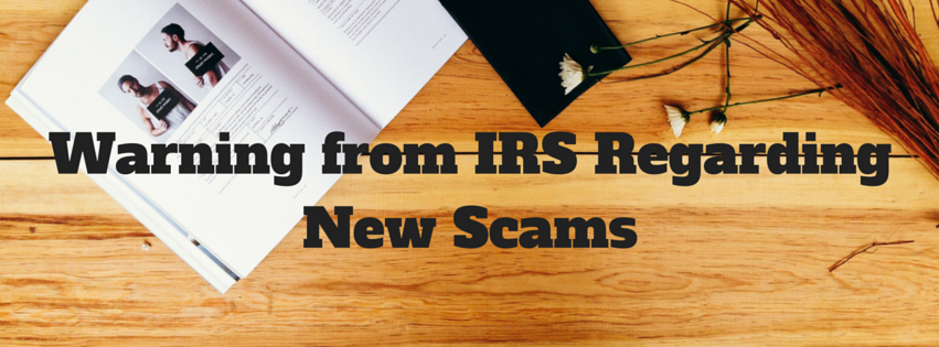 Warning From IRS Regarding New Tax Scams