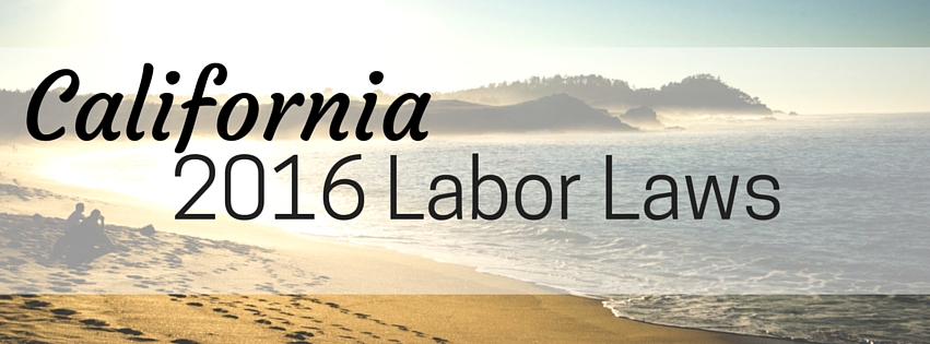 New CA Labor Laws 2016