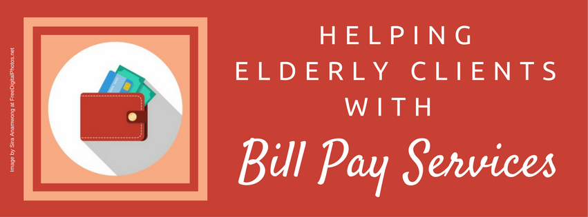 LA bookkeeper, bookkeeping blog, helping elder clients with bill pay services