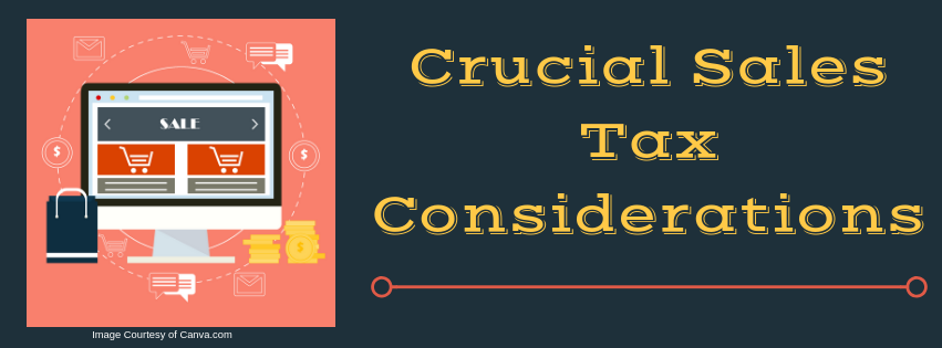 Crucial Sales Tax Considerations