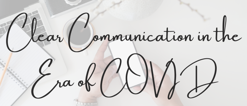 Clear Communication in the Era of COVID