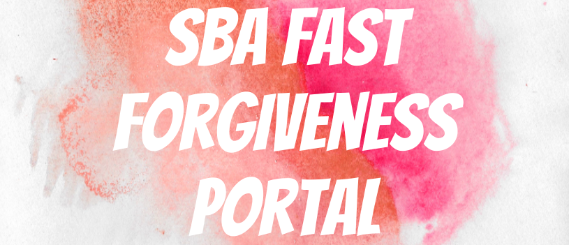 SBA Fast Forgiveness Portal