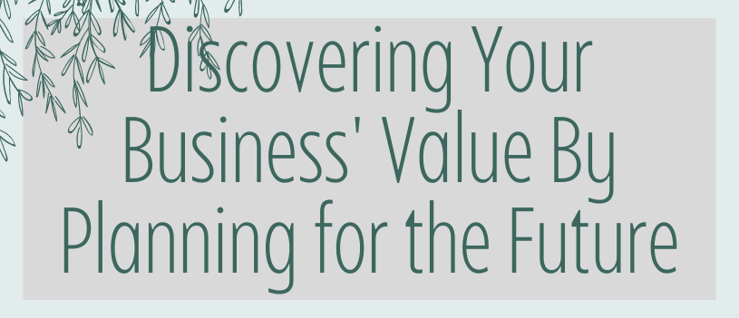 Discovering Your Business’ Value