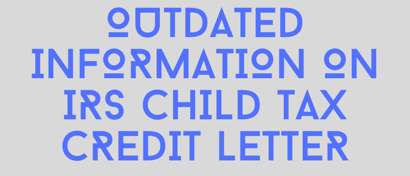 outdated-information-on-irs-child-tax-credit-letter-affordable