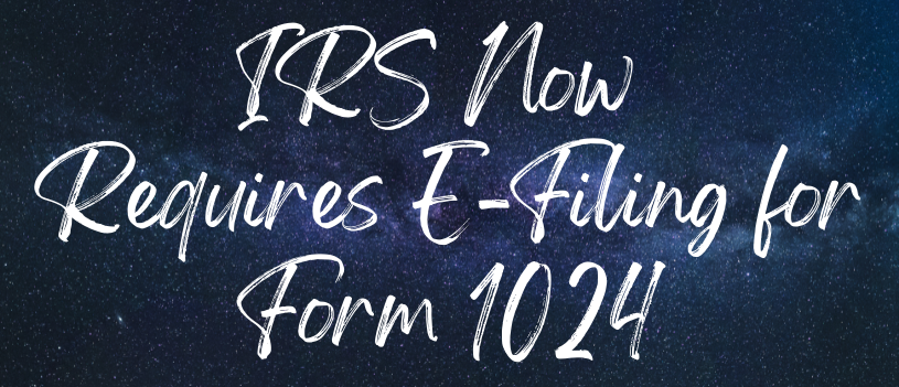 IRS Now Requires E-Filing for Form 1024