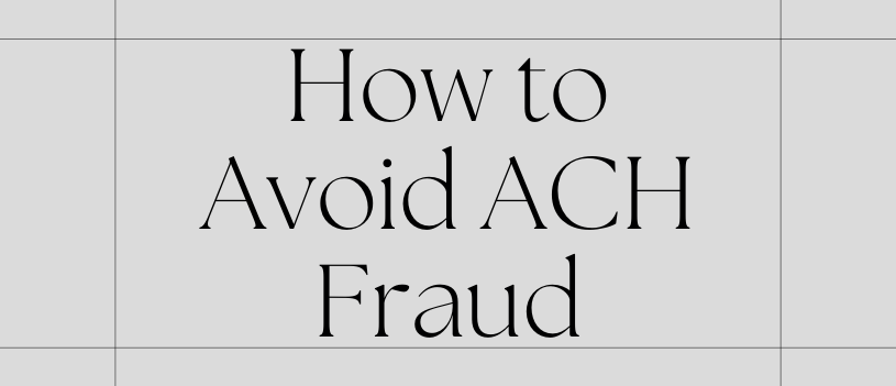 How to Avoid ACH Fraud