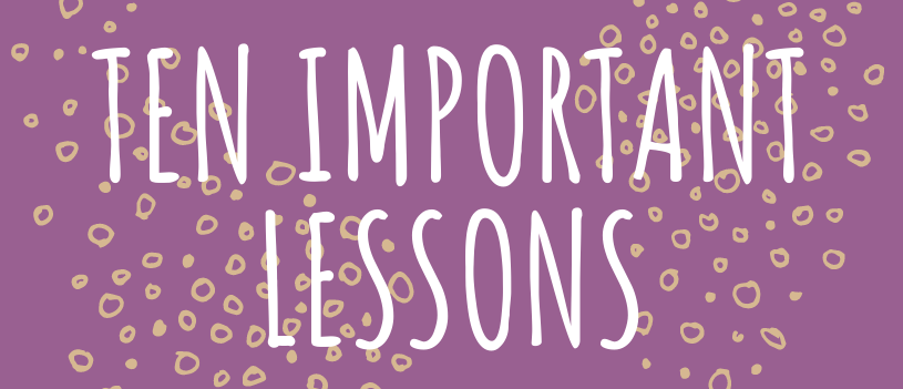 Ten Important Lessons