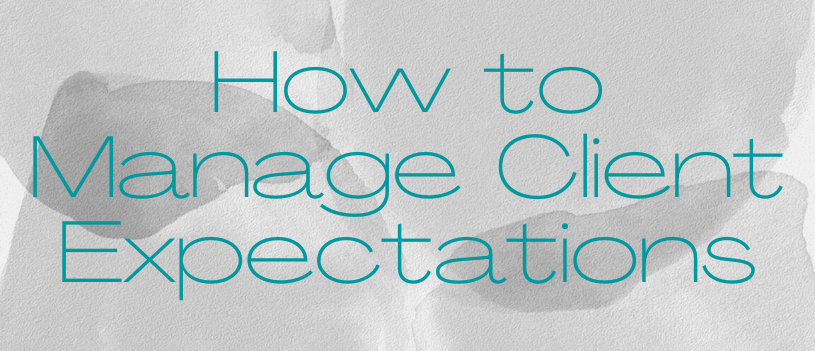 How to Manage Client Expectations