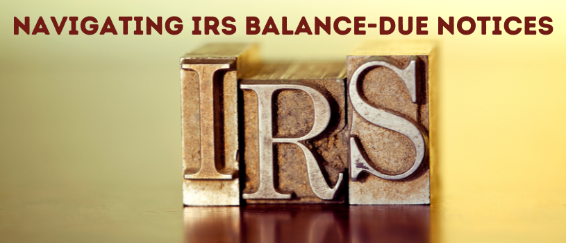 Navigating IRS Balance-Due Notices