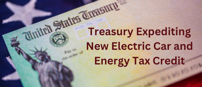 Treasury Expediting New Electric Car and Energy Tax Credit