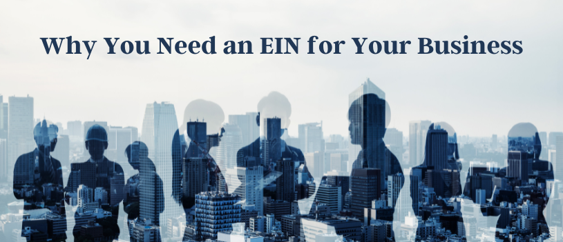 Why You Need an EIN for Your Business