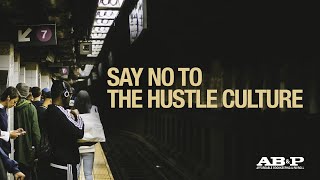 Say No to the Hustle Culture