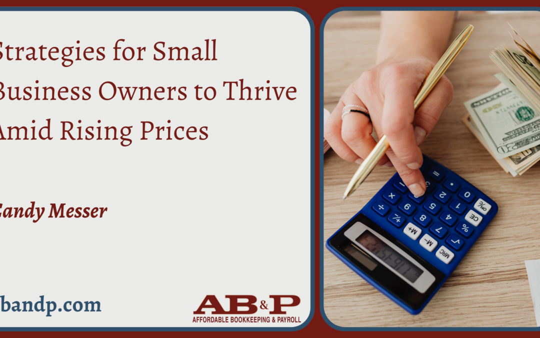 Strategies for Small Business Owners to Thrive Amid Rising Prices