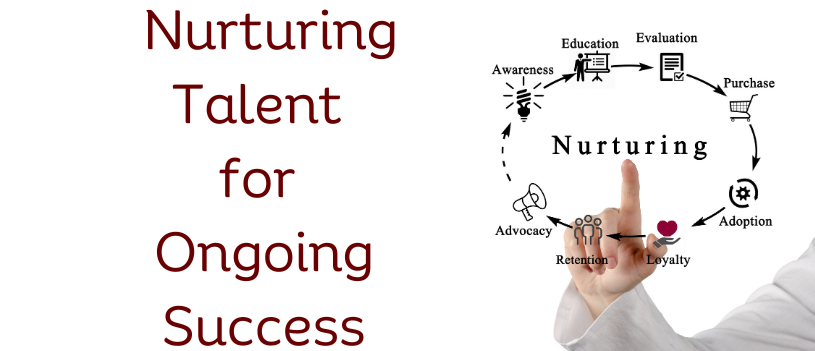 Nurturing Talent for Ongoing Success