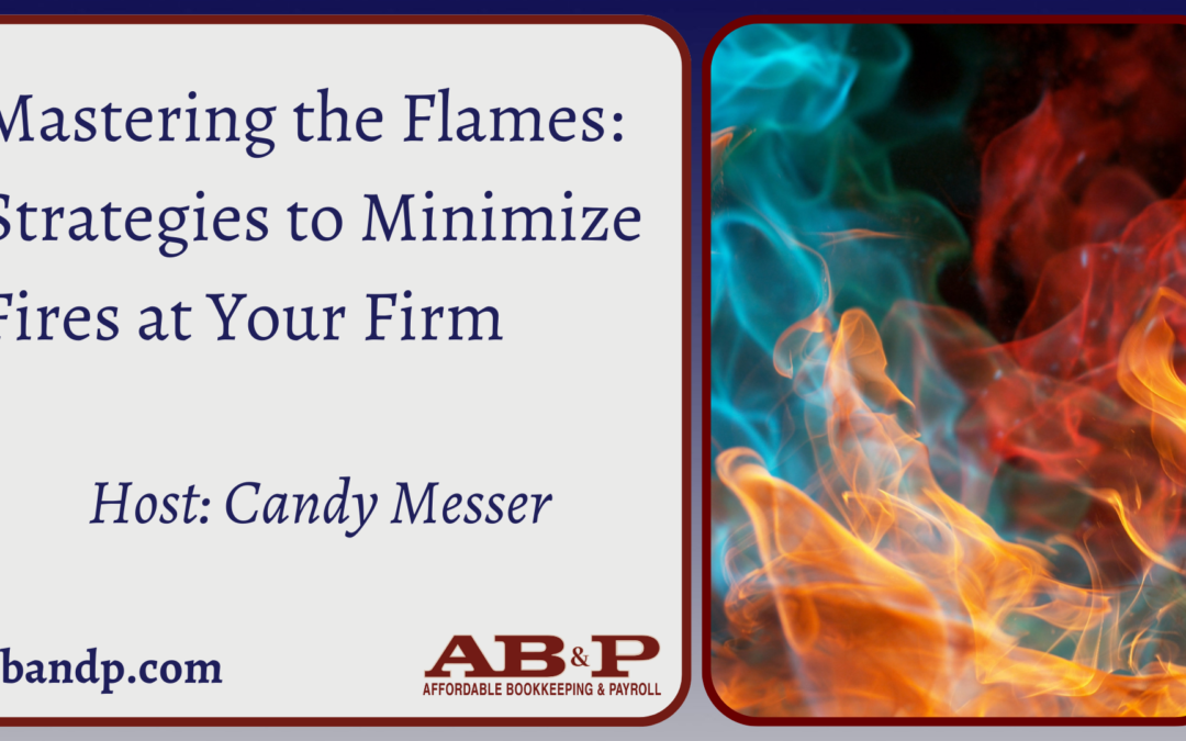 Mastering the Flames: Strategies to Minimize Fires at Your Firm