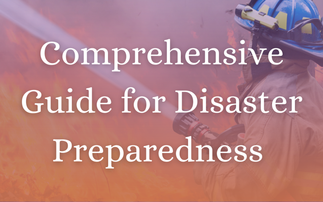 A Comprehensive Guide for Disaster Preparedness