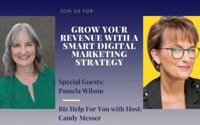 Grow Your Revenue with a Smart Digital Marketing Strategy with Pamela Wilson