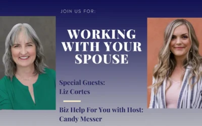 Working With Your Spouse with Liz Cortes