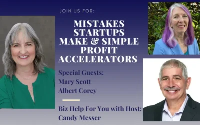 Mistakes Startups Make & Simple Profit Accelerators with Mary Scott & Albert Corey