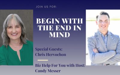 Begin With the End in Mind with Chris Hervochon