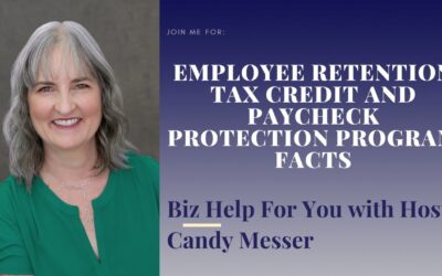 Employee Retention Tax Credit and Paycheck Protection Program Facts with Candy Messer