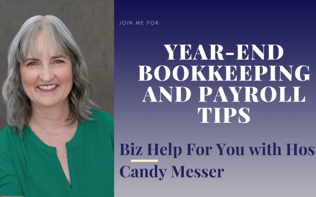 Year-End Bookkeeping and Payroll Tips with Candy Messer