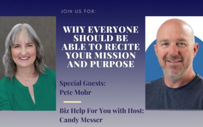 Why Everyone Should Be Able to Recite your Mission and Purpose with Pete Mohr