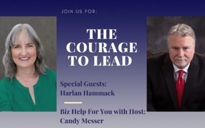 The Courage to Lead with Harlan Hammack