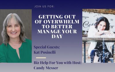 Getting Out of Overwhelm to Better Manage Your Day with Kat Posinelli