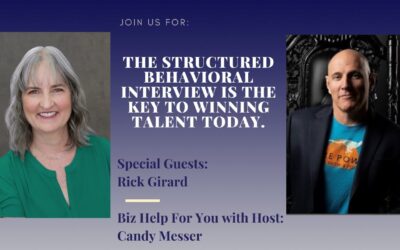 The Structured Behavioral Interview is The Key to Winning Talent Today with Rick Girard