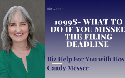 1099s – What to Do if You Missed the Filing Deadline with Candy Messer