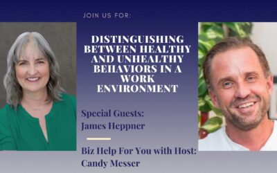 Distinguishing Between Healthy and Unhealthy Behaviors in a Work Environment with James Heppner