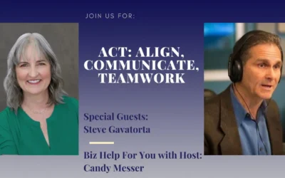 ACT: Align, Communicate, and Teamwork with Steve Gavatorta