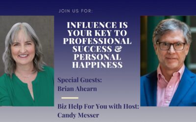 Influence is Your Key to Professional Success & Personal Happiness with Brian Ahearn