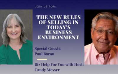 Know The New Rules of Selling in Today’s Business Environment with Paul Baron