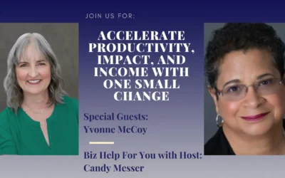 Accelerate Productivity, Impact, and Income with One Small Change with Yvonne McCoy