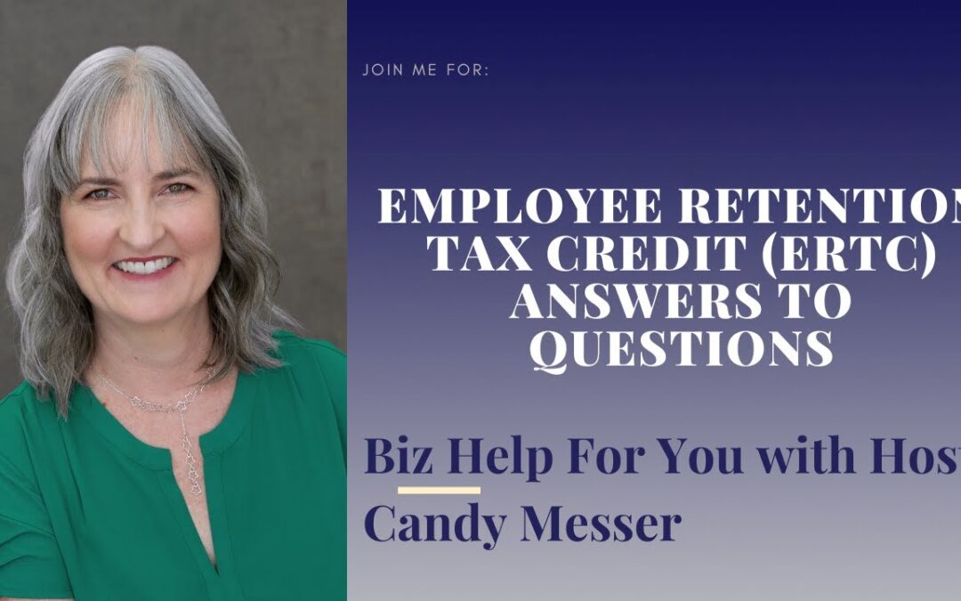Employee Retention Tax Credit Answers to Questions with Candy Messer