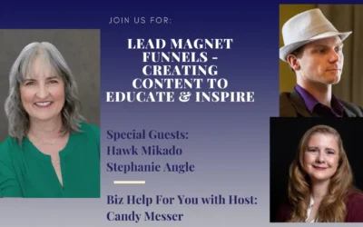 Lead Magnet Funnels – Creating Content to Educate & Inspire with Hawk Mikado and Stephanie Angle