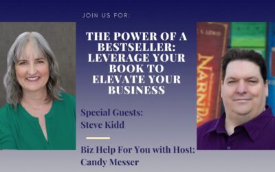 The Power of a Bestseller: Leverage Your Book to Elevate Your Business with Steve Kidd