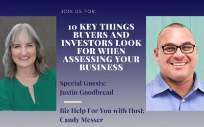 10 Key Things Buyers and Investors Look for when Assessing Your Business with Justin Goodbread