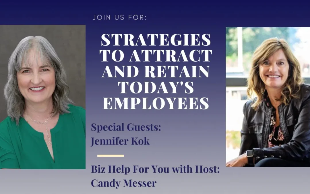 Strategies to Attract and Retain Today's Employees with Jennifer Kok ...