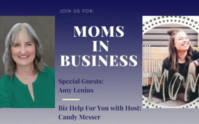 Moms in Business with Amy Lenius