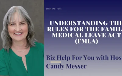 Understanding the Rules for the Family Medical Leave Act FMLA with Candy Messer