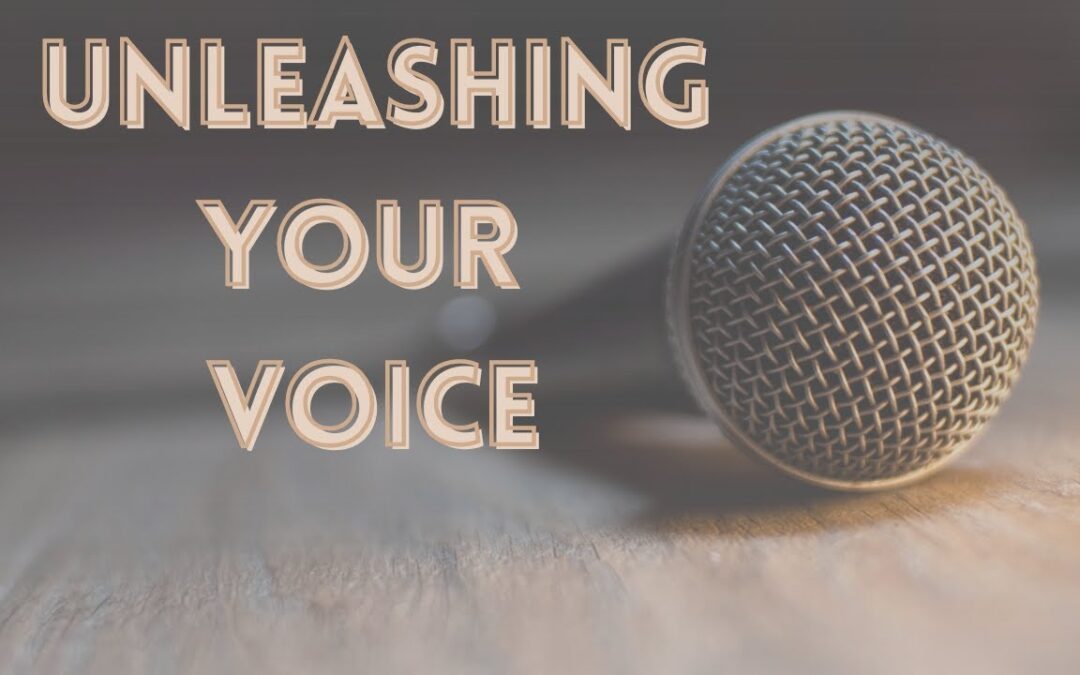 Unleashing Your Voice