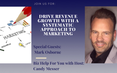 Drive Revenue Growth with a Systematic Approach to Marketing with Mark Osborne 