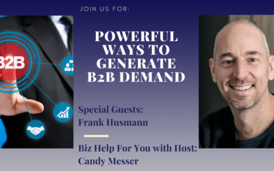 Powerful Ways to Generate B2B Demand with Frank Husmann